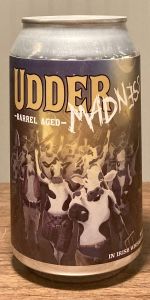 Udder Madness - Irish Whiskey Barrel Aged (2021)