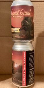 Quiet Giant - Chocolate & Pecan in Bourbon (2021)