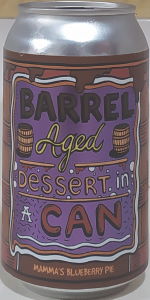 Barrel Aged Dessert in a Can - Mamma's Blueberry Pie