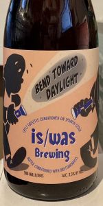 Bend Toward Daylight - Brett-Conditioned