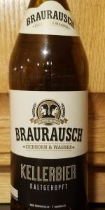 Braurausch Eichhorn/Wagner BrÃ¤u Kellerbier Kaltgehopft