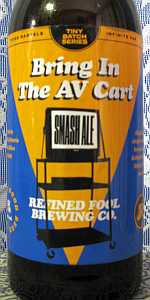 Bring In the AV Cart (SMASH Ale)