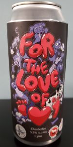 For The Love Of...