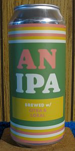 An IPA - Citra & Loral