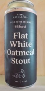 Flat White Oatmeal Stout