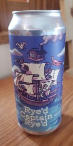 Rye'd Captain Rye'd