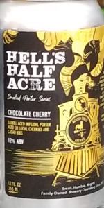 Hell's Half Acre Barrel Aged Imperial Porter: Chocolate Cherry