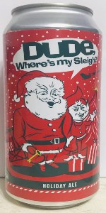 Dude, Whereâs my Sleigh?