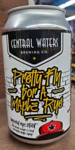 Pretty Fly For A Maple Rye