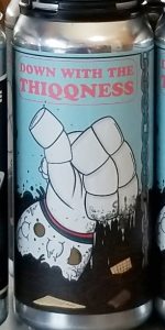 Down With The Thiqqness