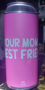 Your Mom's Best Friend