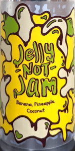 Jelly Not Jam (Banana, Pineapple, Coconut)