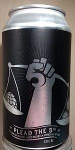 Plead The 5th - Bourbon Barrel-Aged