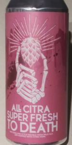 All Citra Super Fresh to Death