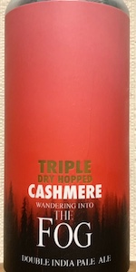 Wandering Into the Fog - Cashmere (Triple Dry Hopped)