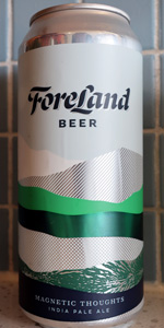 Magnetic Thoughts | ForeLand Beer BeerAdvocate
