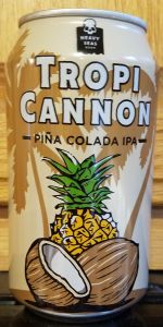 TropiCannon PiÃ±a Colada IPA