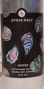 Double Dry Hopped Oyster: Oyster Wars Edition