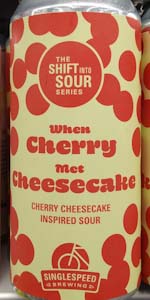 When Cherry Met Cheesecake