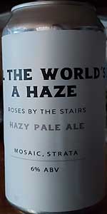 All the World's a Haze