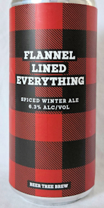 Flannel Lined Everything
