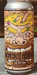 Unchecked Hedonism