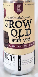 Grow Old With You - Double Oaked Cognac (2022)