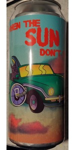 When The Sun Don't Shine