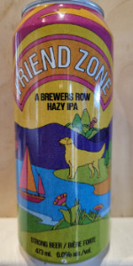 Friend Zone A Brewers Row Hazy IPA