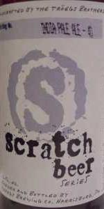 Scratch Beer 40 - 2010 (IPA #4 Of 4)