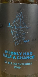 If I Only Had Half a Chance