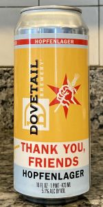 Thank You, Friends Hopfenlager