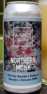 Ärpus x Northern Monk TDH Vic Secret x Sabro x Mosaic x Simcoe DIPA