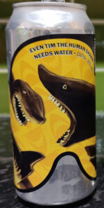 Even Tim the Human Shark Needs Water