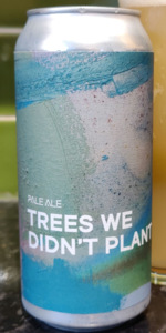 Trees We Didnât Plant