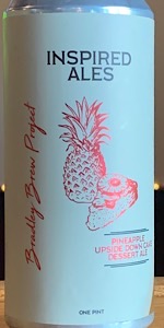 Inspired Ales - Pineapple Upside Down Cake Dessert Ale