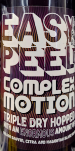 Easy Peel (Triple dry hopped Complex Motion)