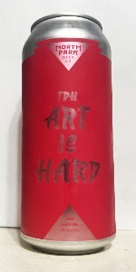 Art Is Hard - Triple Dry-Hopped: Pink Label