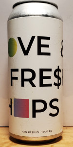 Love & Fre$h Hops