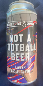 Not a Football Beer
