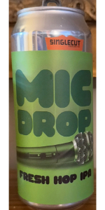 Mic Drop Fresh Hop IPA