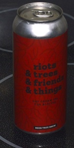 riots & trees & friends & things