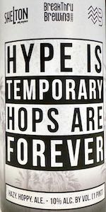 Hype is Temporary, Hops are Forever