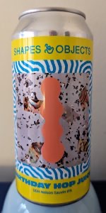 Birthday Hop Juice DDH Nelson Sauvin IPA