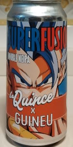 La Quince / Guineu - Super Fusion
