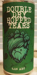 Double Dry Hopped Tears