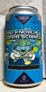 You Know, For Science