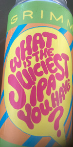 What is the Juiciest IPA You Have?