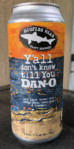 Yâall Donât Know till you Dan-O
