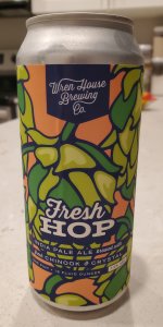 Fresh Hop - Chinook & Crystal